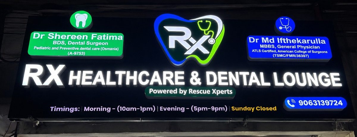 RX Healthcare And Dental Lounge clinic signage in Chintal, Hyderabad